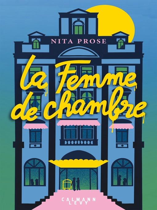 Title details for La Femme de chambre (The Maid) by Nita Prose - Wait list